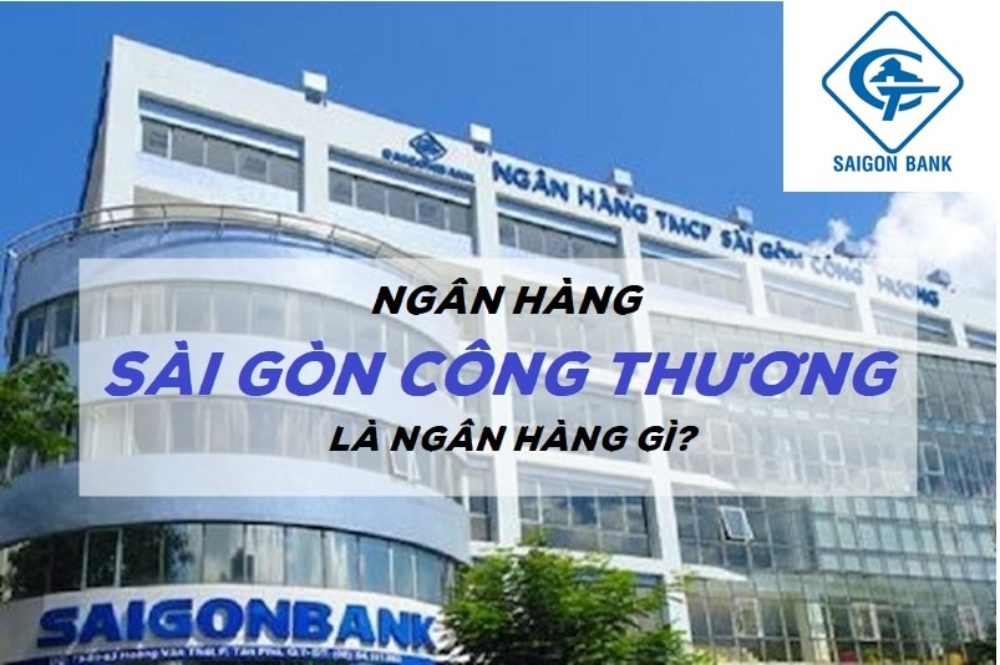 Saigonbank là ngân hàng gì? Ngân hàng Saigonbank có tốt không?