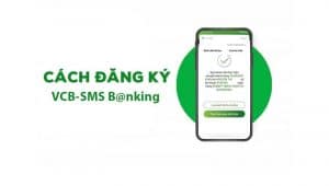 dang-ky-sms-banking-vietcombank
