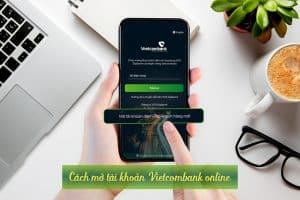 Mở tài khoản Vietcombank online