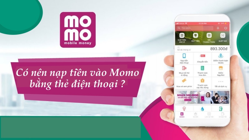 Có nên nạp tiền vào Momo bằng thẻ điện thoại hay không