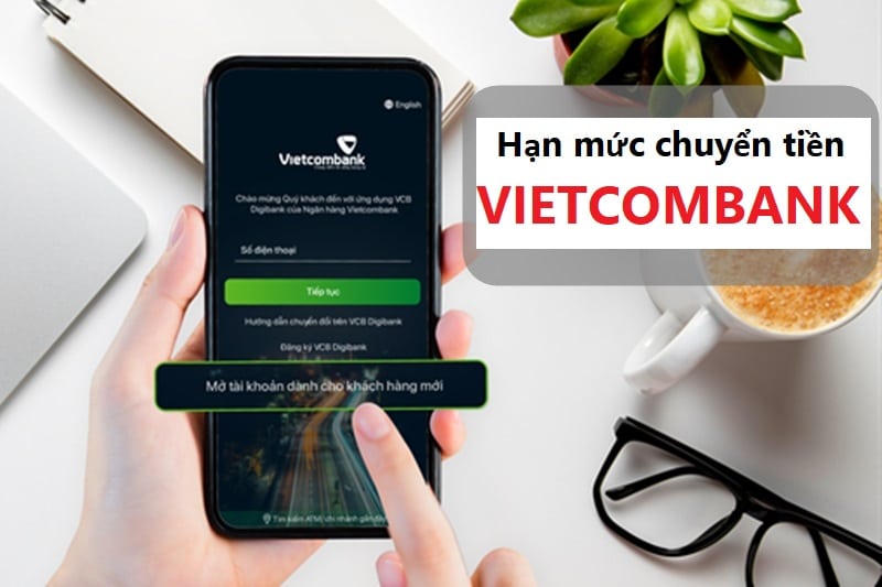 Hạn mức chuyển tiền Vietcombank