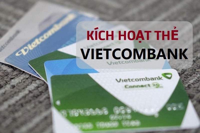 Kích hoạt thẻ Vietcombank
