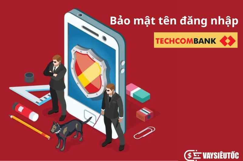 Bao mat ten dang nhap Techcombank