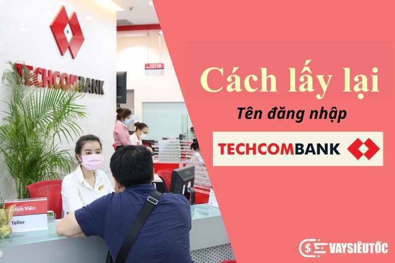 Cach lay lai ten dang nhap Techcombank