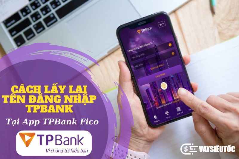 lay lai ten dang nhap tai app TPBank Fico 1