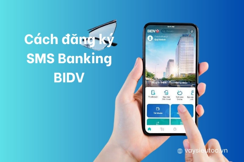 Cách đăng ký SMS Banking BIDV