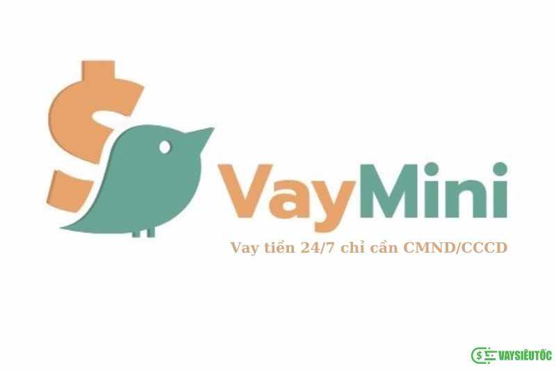 Vaymini - Vay tiền 24/7 chỉ cần CMND/CCCD