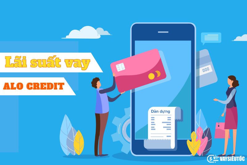 Lãi suất vay tiền tại Alo Credit