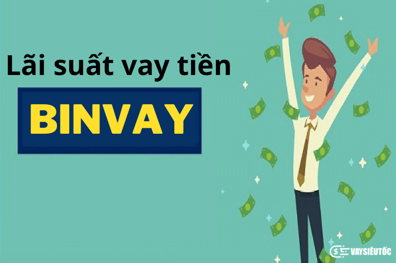 Lãi suất vay tiền BinVay