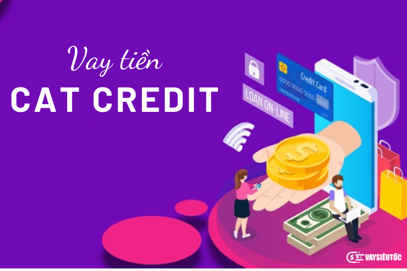 Vay tiền Cat Credit