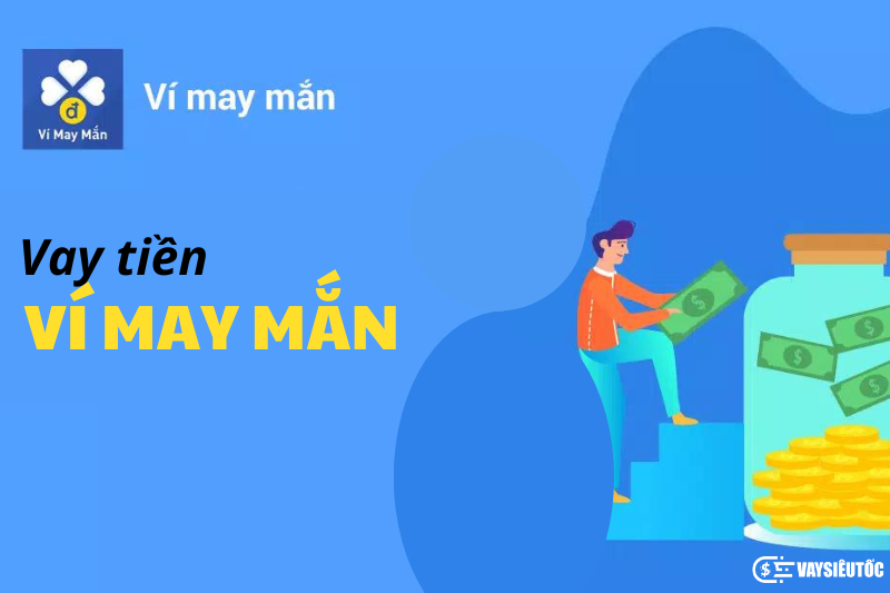 Vay tiền Ví May Mắn
