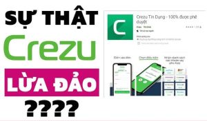 Crezu: Hướng dẫn vay online lên đến 10 triệu chỉ cần CMND 