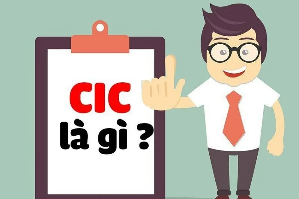 CIC là gì? Các kiểm tra nợ xấu trên CIC đơn giản bằng CMND