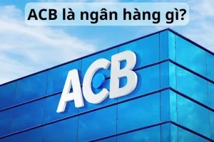 Giờ làm việc ngân hàng ACB mới nhất năm