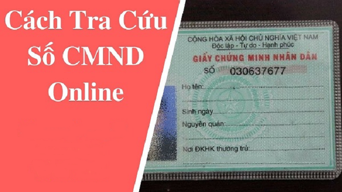 Hướng dẫn tra cứu số CMND online nhanh 2020