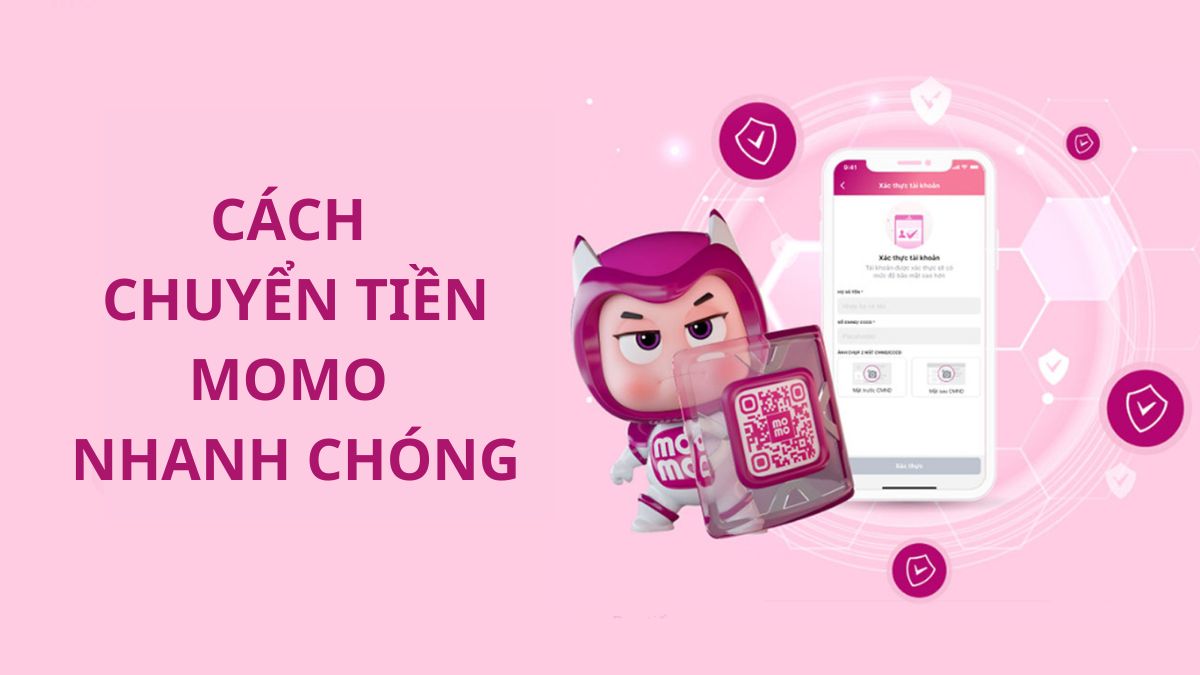 Hướng dẫn cách chuyển tiền MoMo nhanh chóng, đơn giản