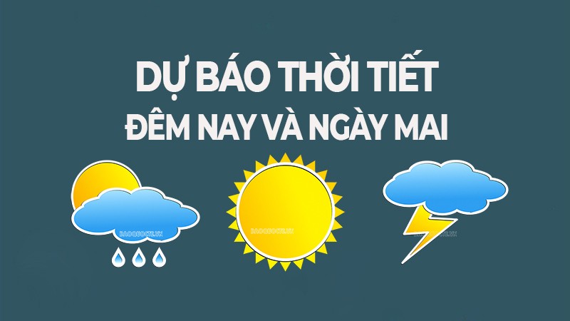 thoi tiet ngay mai - Thời tiết ngày mai là gì và vì sao cần theo dõi? thoi tiet ngay mai - Thời tiết ngày mai là gì và vì sao cần theo dõi?