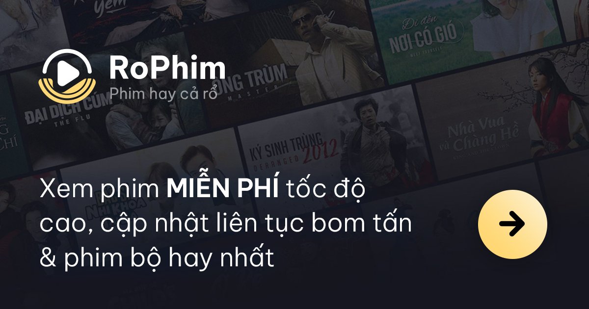 rophim - Phụ đề, thuyết minh và chất lượng phát rophim - Phụ đề, thuyết minh và chất lượng phát