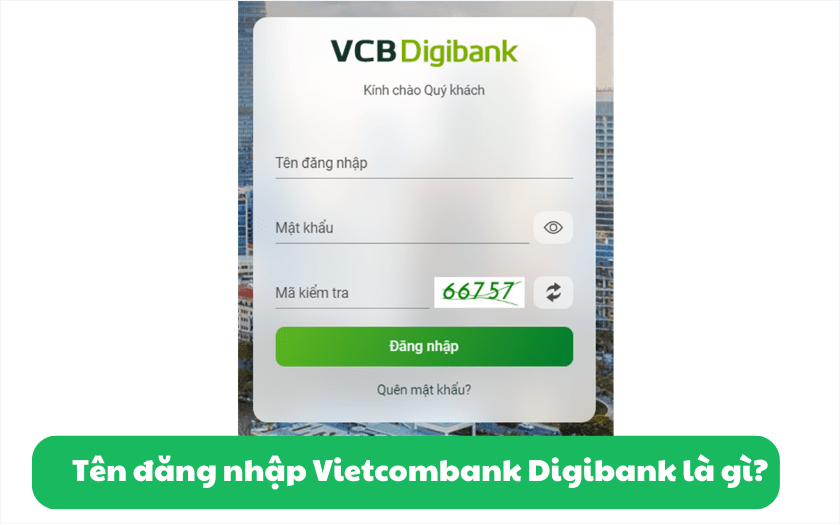 Quên tên đăng nhập Vietcombank và cách lấy lại nhanh chóng
