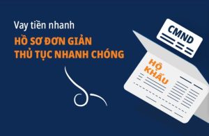 Hướng dẫn] Vay tiền mặt bằng chứng minh nhân dân (CMND)