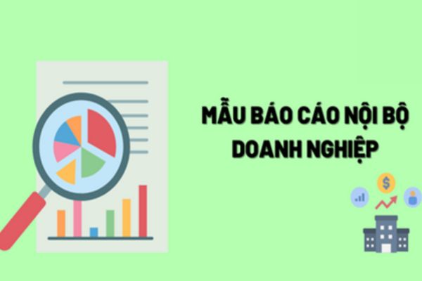 Báo Cáo Nội Bộ (baocaonoibo): Cẩm Nang Toàn Diện Từ A-Z - Hà Nội Đẹp