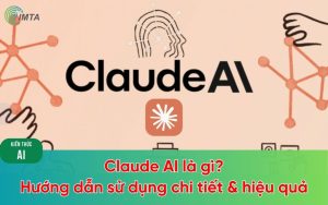 Claude là gì? Các gói và cách dùng Claude AI hiệu quả (2026)