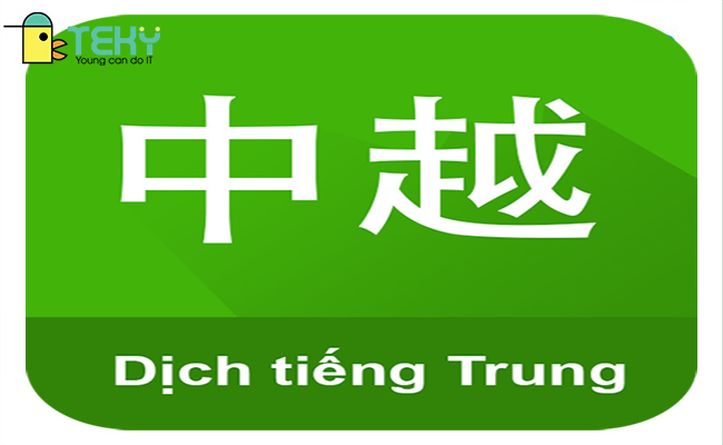 Dịch tiếng Việt sang tiếng Trung - các cách hiệu quả nhất bạn nên biết
