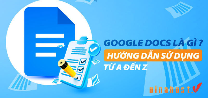 2026 Google Docs là gì? Từng bước đăng nhập và sử dụng