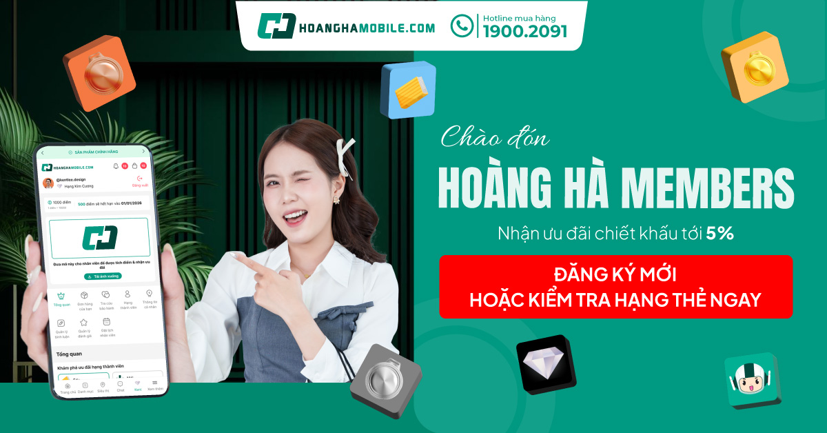 Hoàng Hà Members: Quyền lợi chiết khấu lên đến 5% dành cho khách hàng thân thiết - Tin tức công nghệ - HoangHaMobile