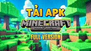 Tải Minecraft PE (APK Tiếng Việt) Đầy Đủ Phiên Bản Mới Nhất 2026 - Miễn Phí 100% - Taimods