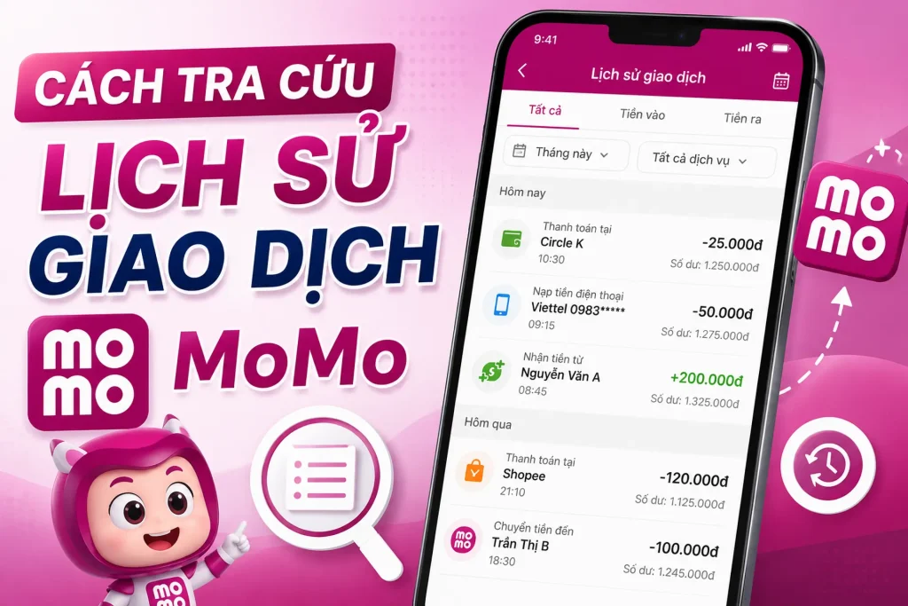 Cách tra cứu lịch sử giao dịch MoMo nhanh chóng và chính xác