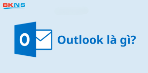 Outlook là gì? Tính năng, ưu nhược điểm và ai nên dùng 2026