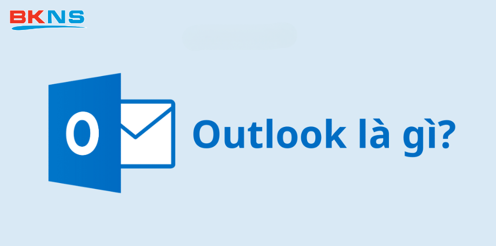 Outlook là gì? Tính năng, ưu nhược điểm và ai nên dùng 2026
