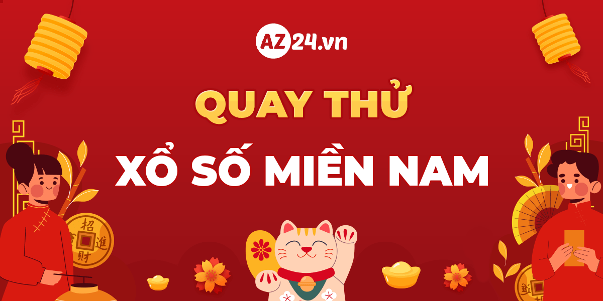 Quay thử XSMN - Quay thử MN - Quay thử xổ số miền Nam lấy hên