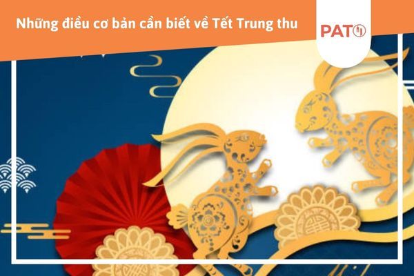 Tết Trung thu là gì? Những điều cần biết về Tết Trung thu – PATO - Kênh thông tin và đặt bàn Nhà hàng