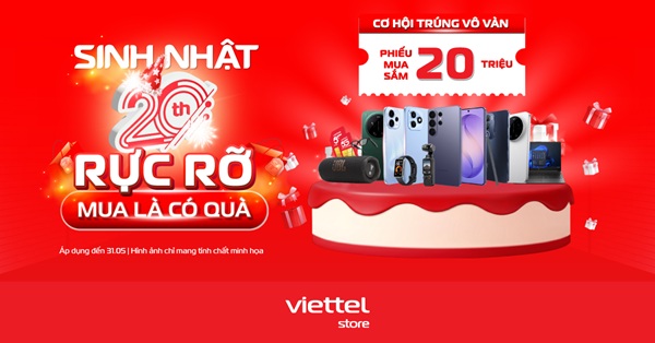 Tổng hợp các chương trình khuyến mãi nổi bật trong dịp sinh nhật 20 tuổi Viettel  Store