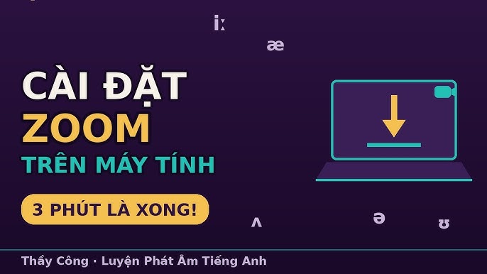 Cách tải và cài Zoom mới nhất 2026 | Thầy Công – Luyện Phát Âm Tiếng Anh